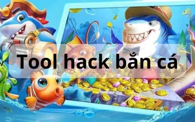 Tool hack game bắn cá online