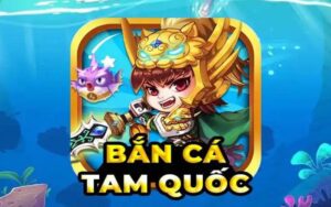 Bắn cá Tam Quốc